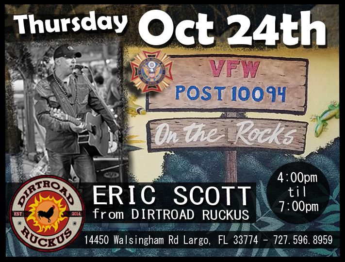 Eric Scott from Dirtroad Ruckus at VFW Post 10094 in Largo FL 4pm-7pm