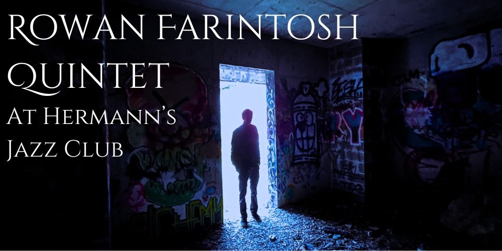 Rowan Farintosh Quintet