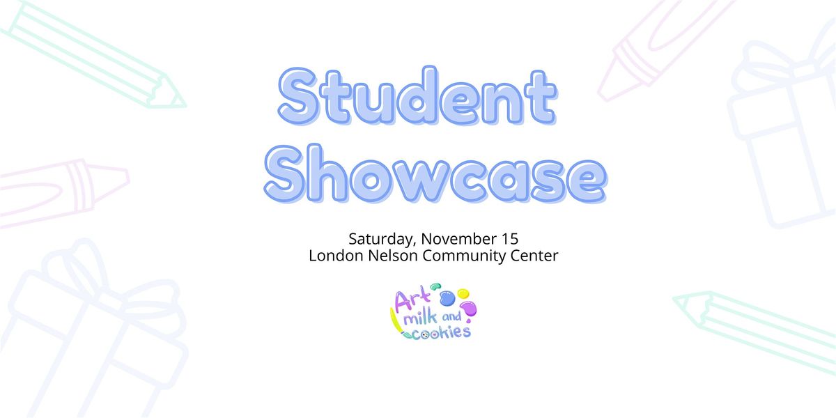 Art, Milk & Cookies: Fall 2025 Student Showcase