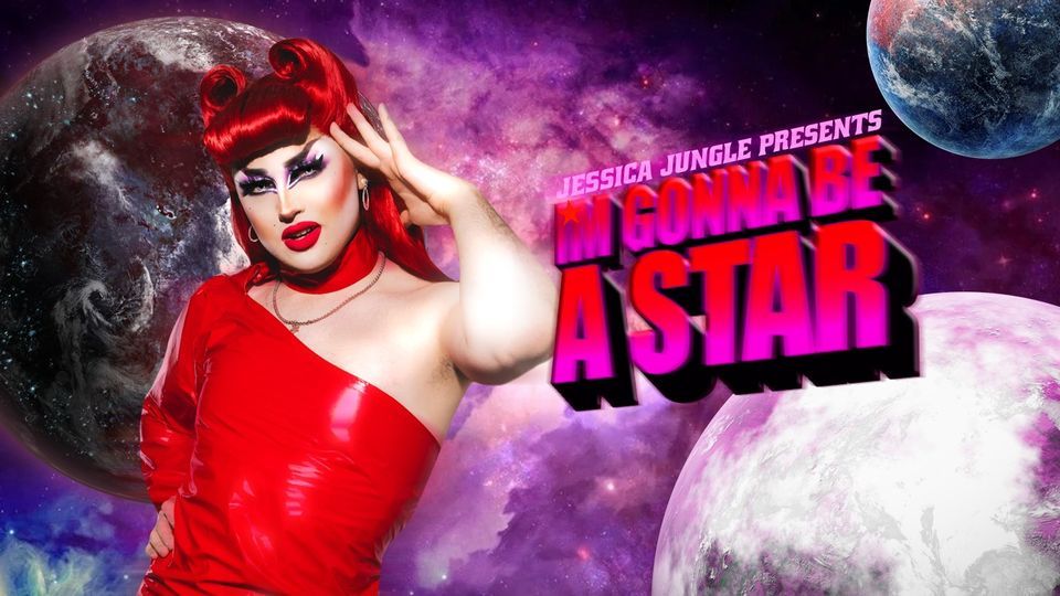 Jessica Jungle Presents: I'm Gonna Be A Star