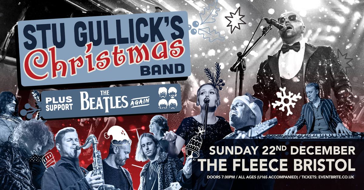 Stu Gullick's Christmas Band + The Beatles Again at The Fleece, Bristol 22\/12\/24