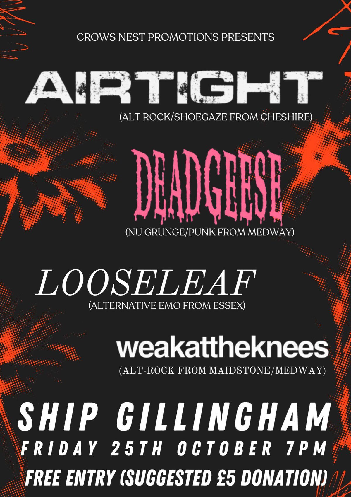 AIRTIGHT \/ DEADGEESE \/ LOOSELEAF \/ WEAKATTHEKNEES - Ship Gillingham