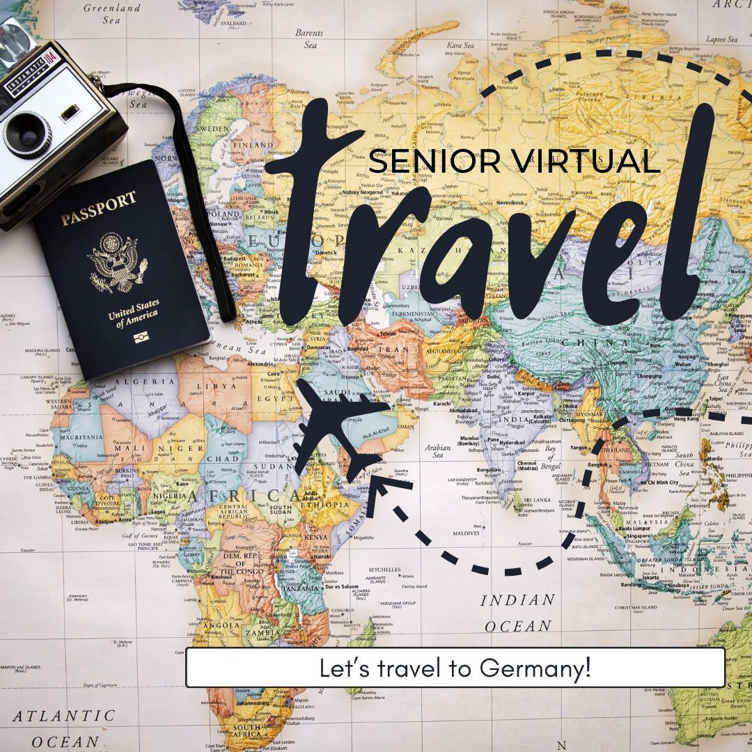 Seniors: Virtual Travel: Germany