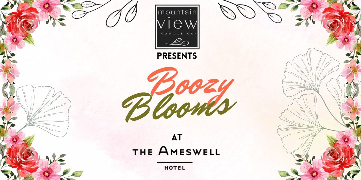 Boozy Blooms at The Ameswell Hotel