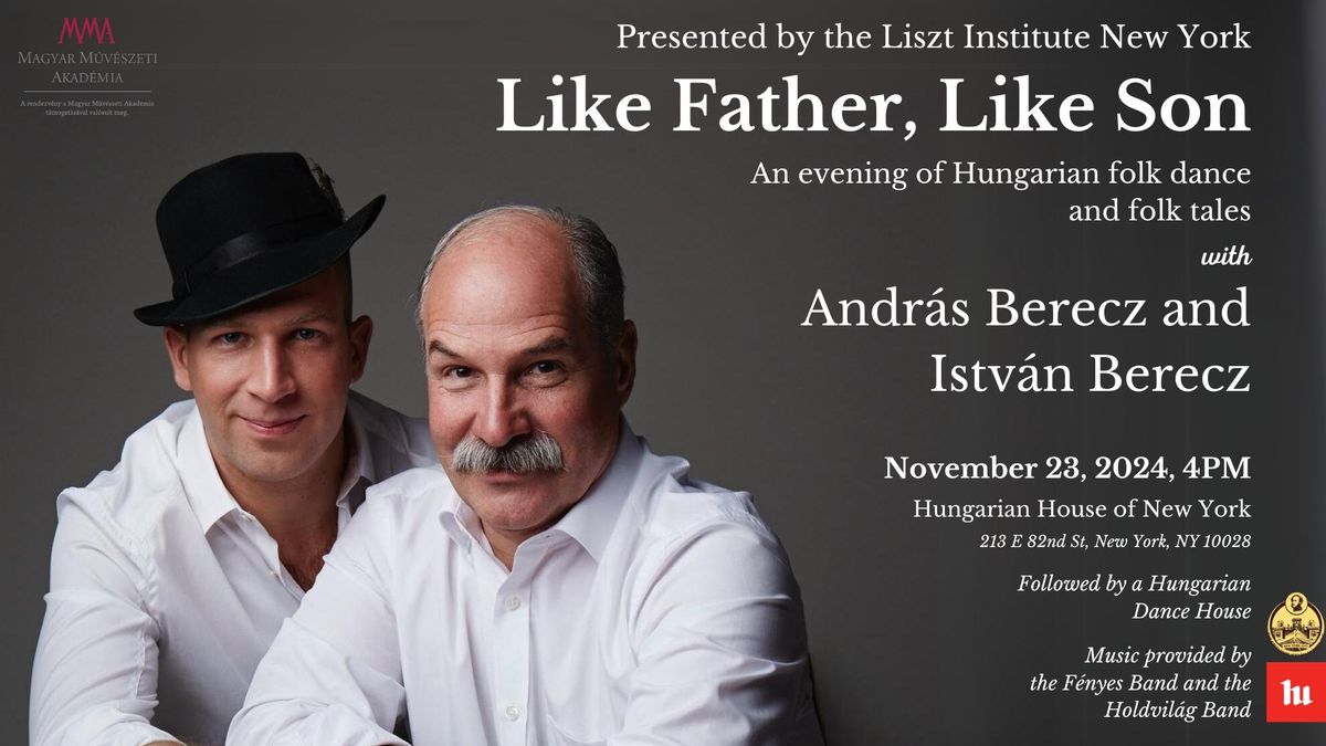 Like Father, Like Son: An Evening with Andr\u00e1s Berecz and Istv\u00e1n Berecz