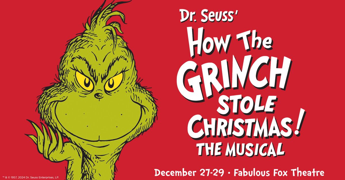 Dr. Seuss' How The Grinch Stole Christmas! The Musical