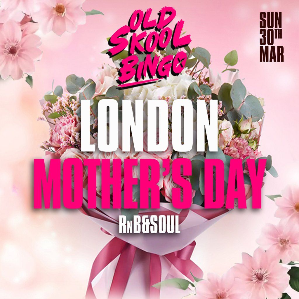 Old Skool Bingo Mothers day London