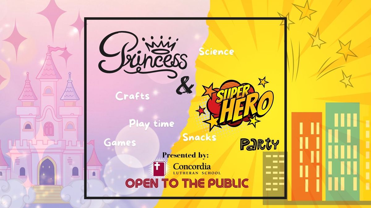 Princess & Superhero Party