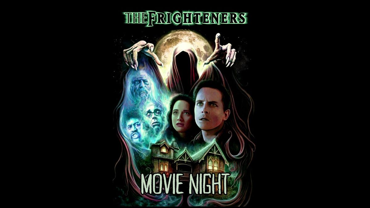 HALLOWEEN MOVIE NIGHT - THE FRIGHTENERS 