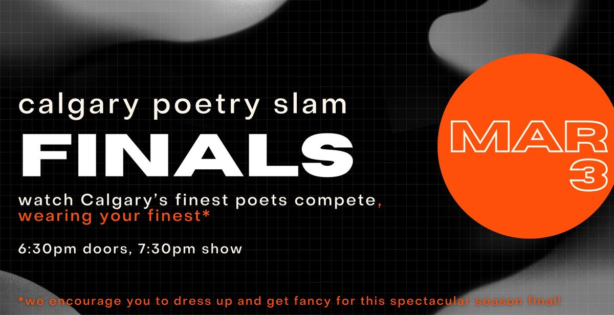 Calgary Poetry Slam Finals-Calgary's Best Compete for Nationals 2025!