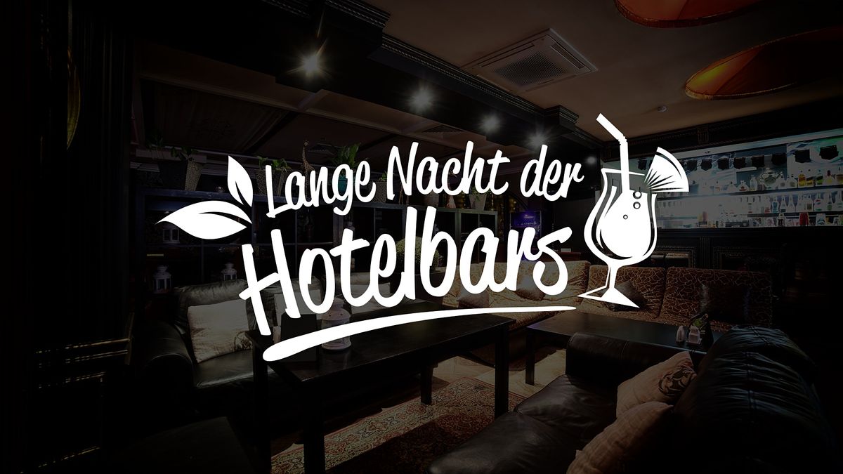 Lange Nacht der Hotelbars Hamburg - M\u00e4rz 2020 