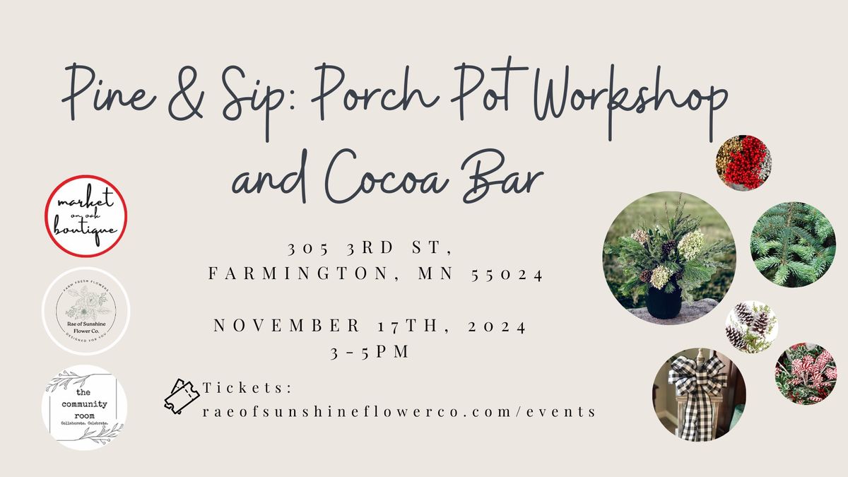 Pine & Sip: Porch Pot Workshop + Cocoa Bar