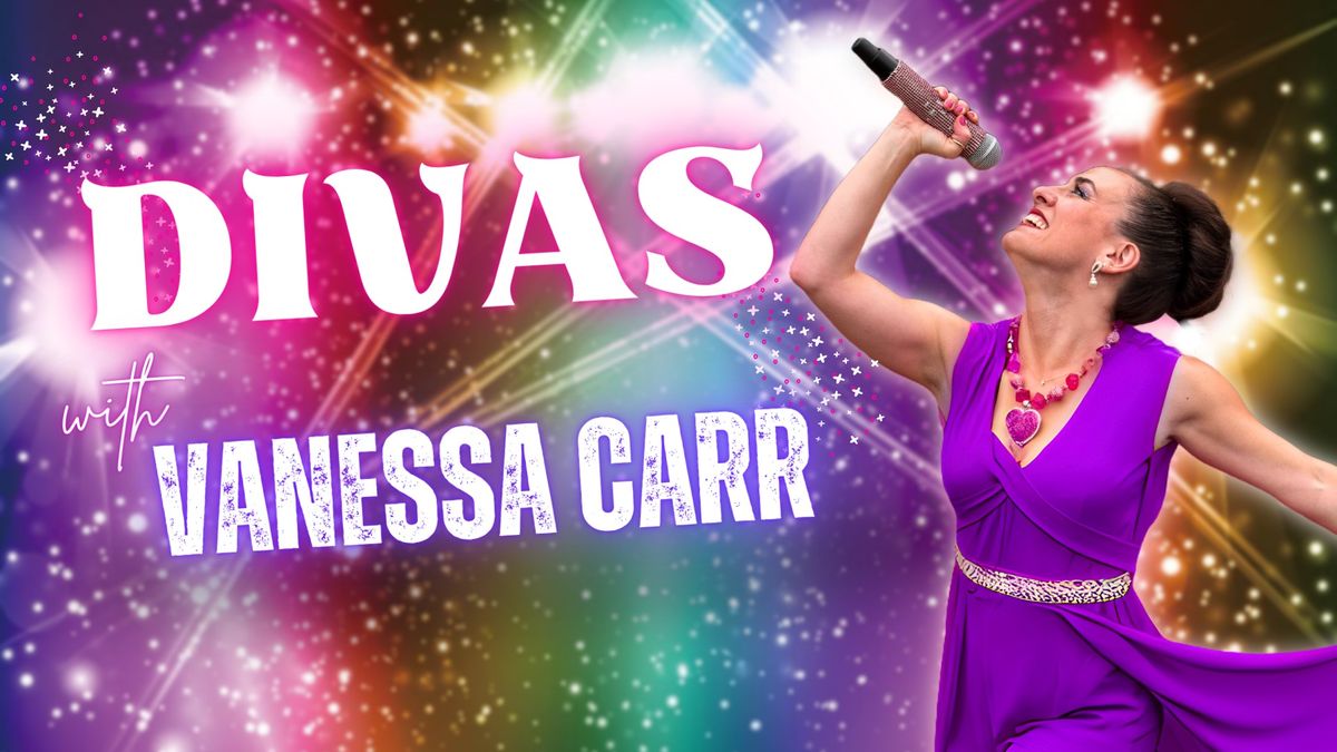 DIVAS: A Music Evening with Vanessa Carr