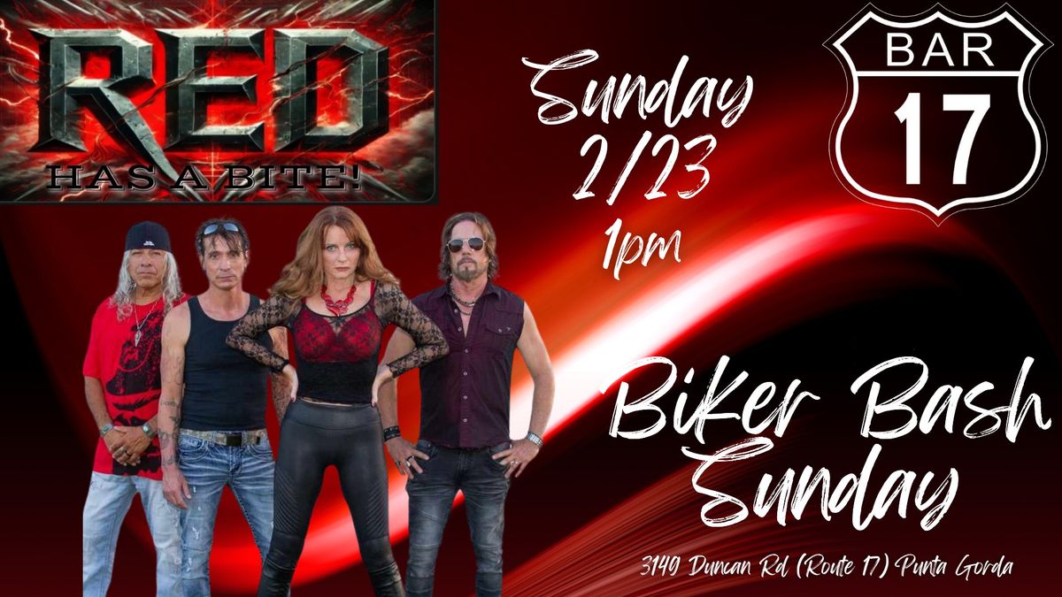 Biker Bash Sunday with RED the Last Sunday of Every Month!!