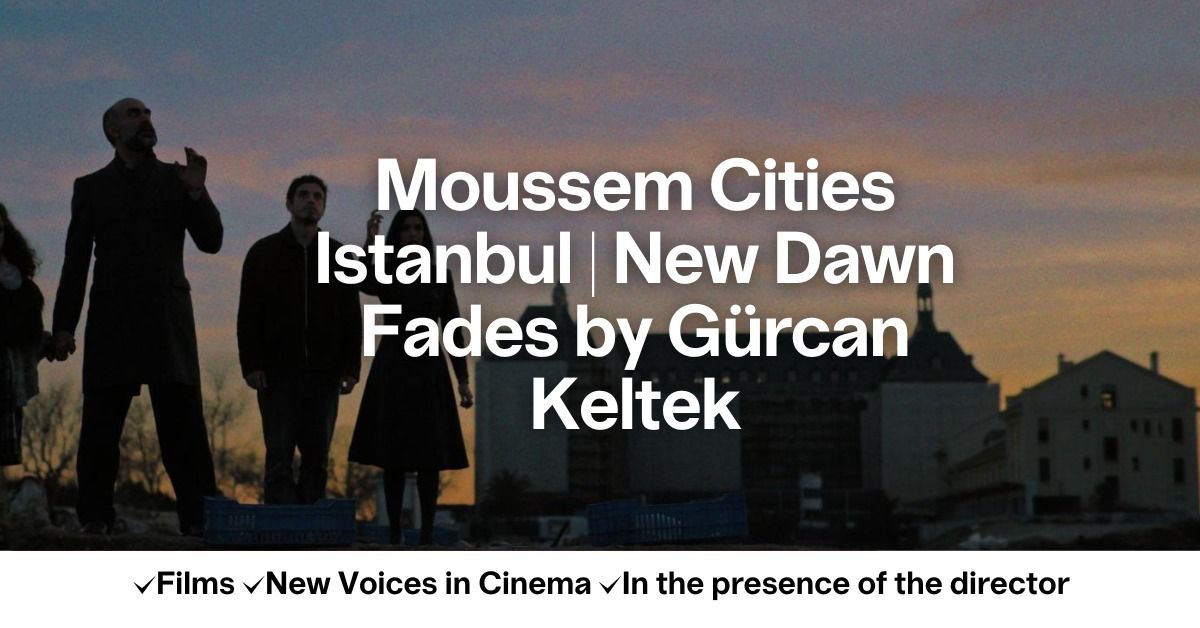 Moussem Cities Istanbul | New Dawn Fades by G\u00fcrcan Keltek