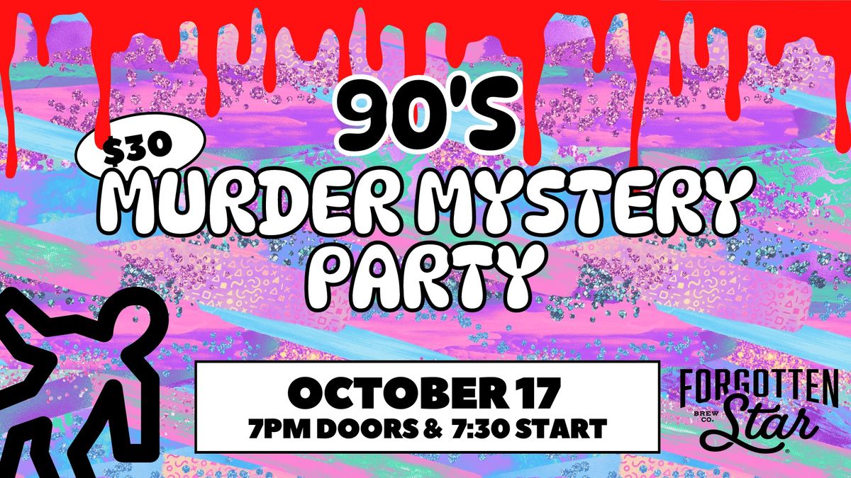 Murder Mystery Party - 90's Style at Forgotten Star Brewing