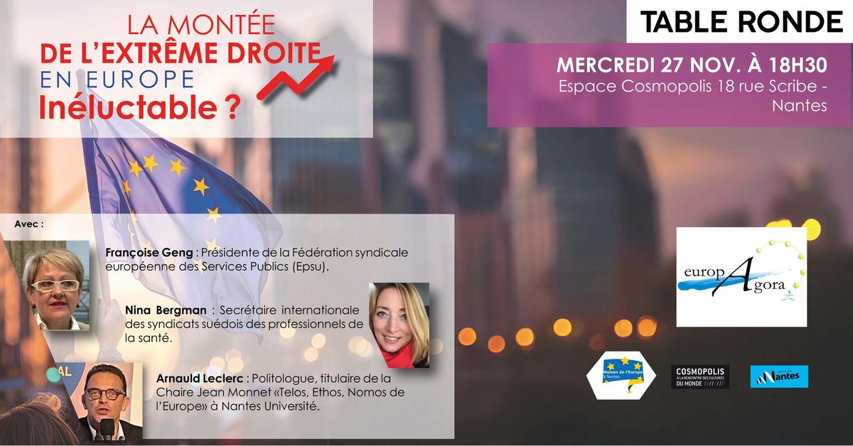 TABLE RONDE \/\/\/ La mont\u00e9e de l\u2019extr\u00eame-droite en Europe, In\u00e9luctable ?