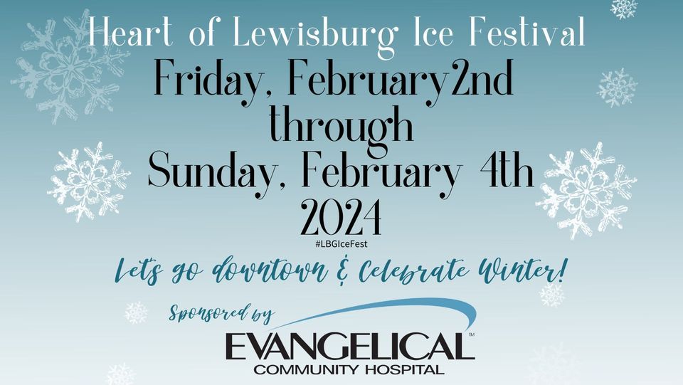 2024 Heart of Lewisburg Ice Festival, Downtown Lewisburg, 2 February to