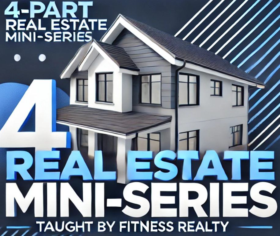 First Time Home Buying!! 1st part of a 4-Part Real Estate Series with Fitness Realty