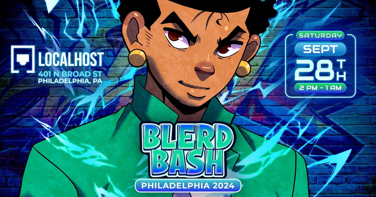 Blerd Bash - Philadelphia 2024