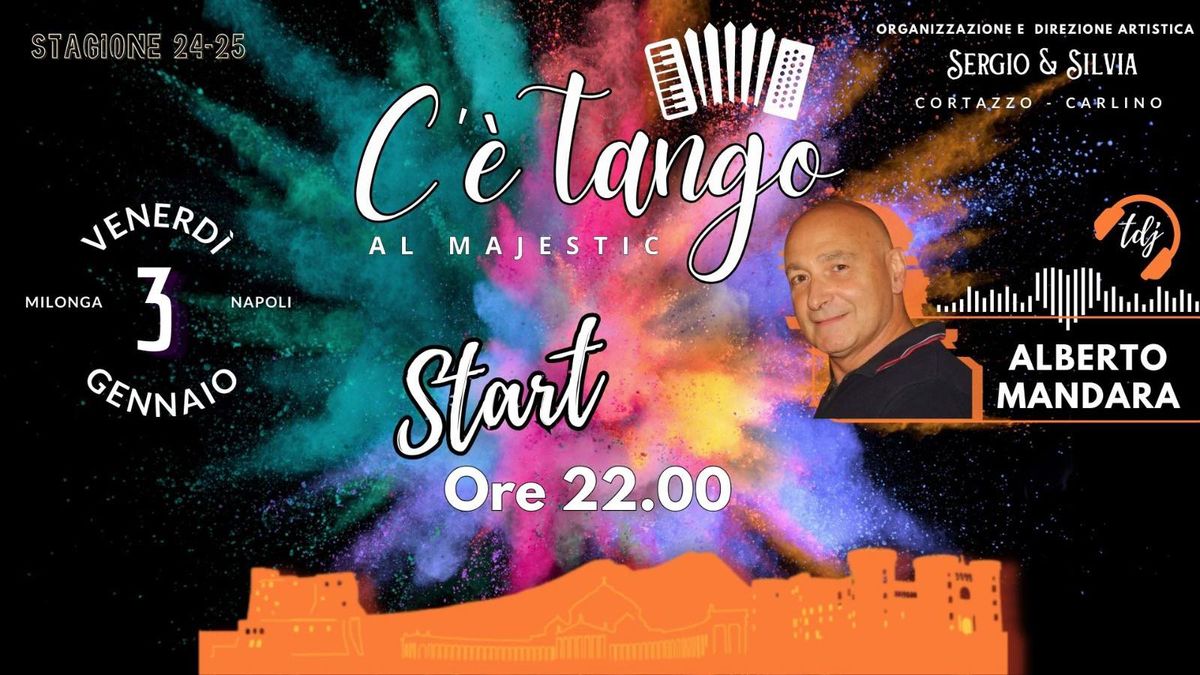 C\u2019\u00e8 Tango al majestic Venerd\u00ec 3 Gennaio 2025