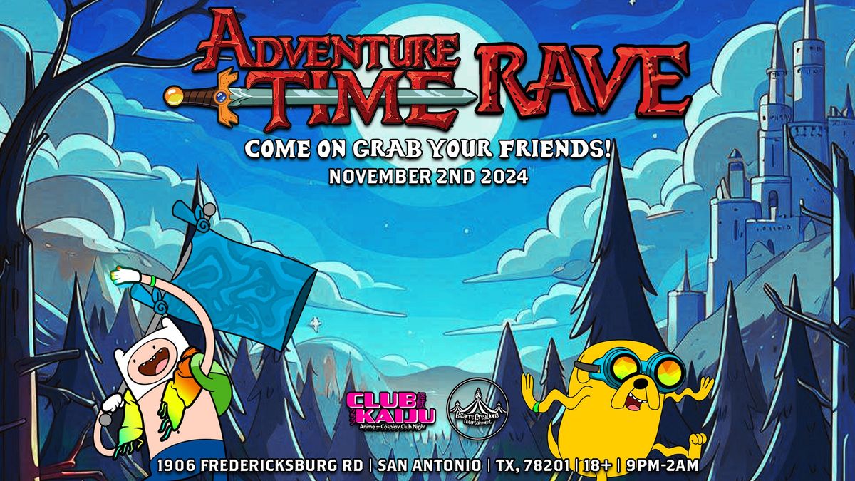 Adventure Time Rave (San Antonio) 2024