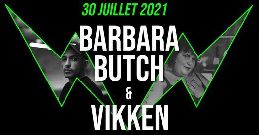 DJ sets : Barbara Butch & VIKKEN