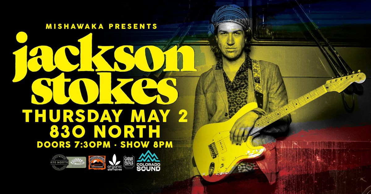 Jackson Stokes Band "Live on the Lanes" at 830 North: Presented by Mishawaka