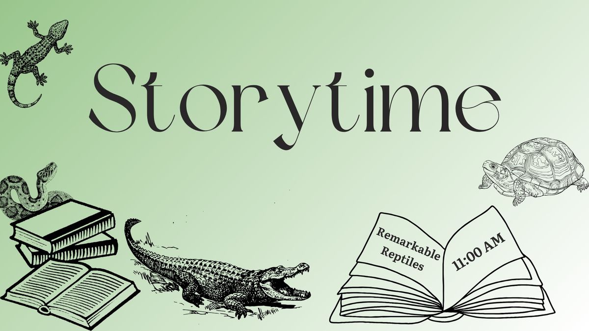 Storytime \ud83d\udc22 Remarkable Reptiles