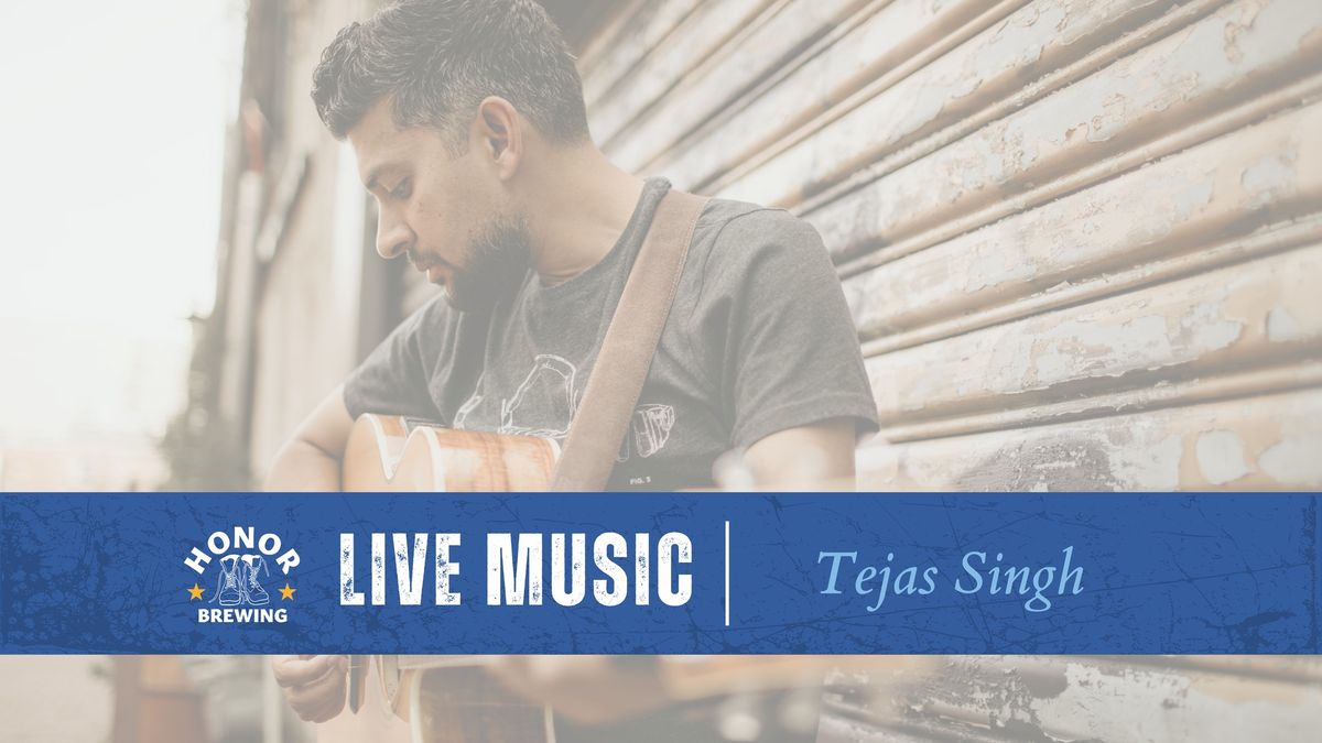 Live Music: Tejas Singh