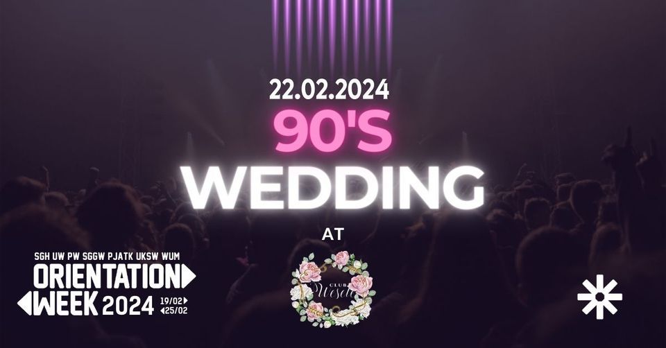 ERASMUS 90's WEDDING | Klub Wesele | 22.02
