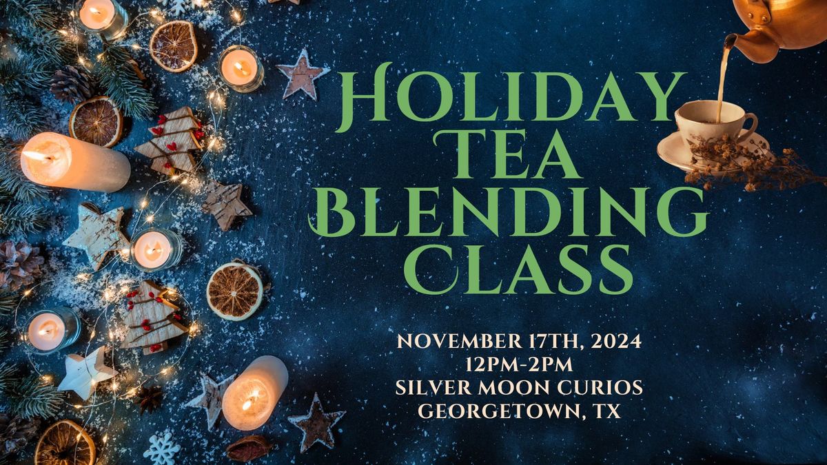 Holiday Tea Blending Class