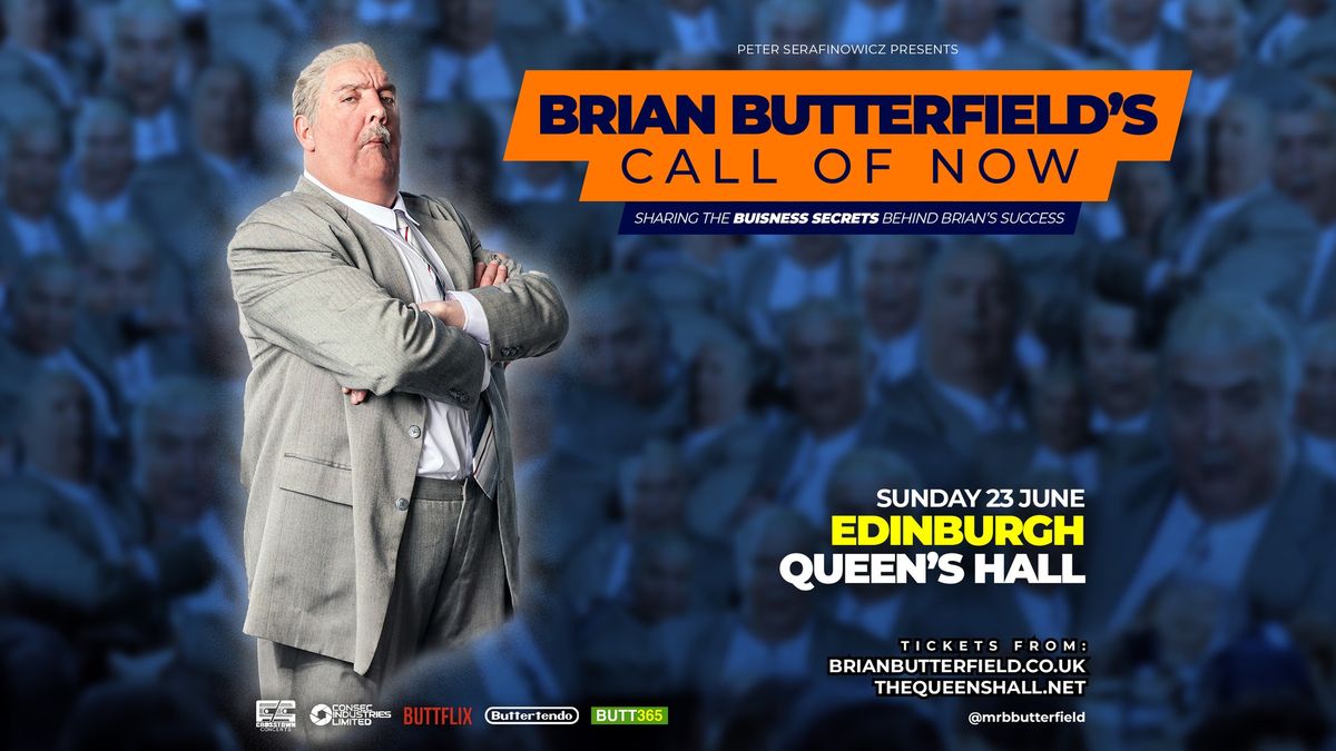 Brian Butterfield's CALL OF NOW at Queen's Hall, Edinburgh