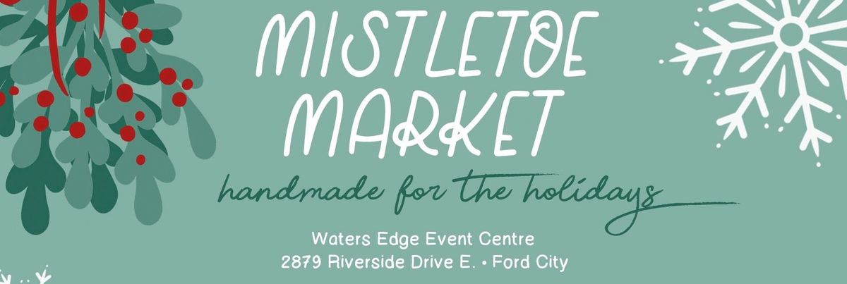 7th Annual Mistletoe Market - Handmade for the Holidays