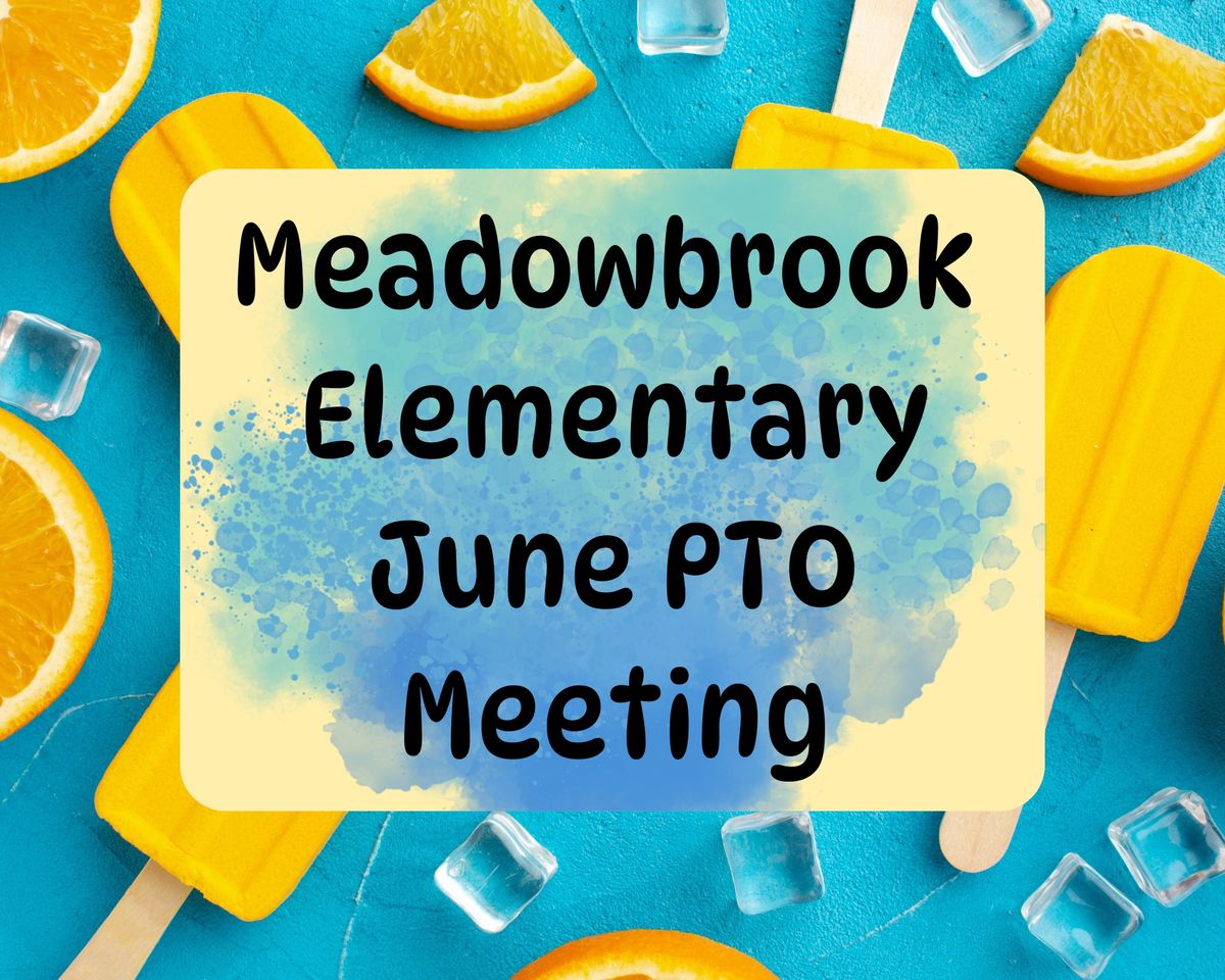 Meadowbrook PTO Meeting (June)