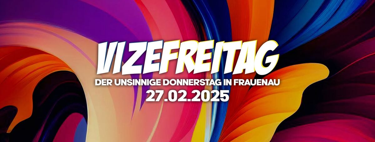 VIZEFREITAG 2025 | Der unsinnige Donnerstag in Frauenau