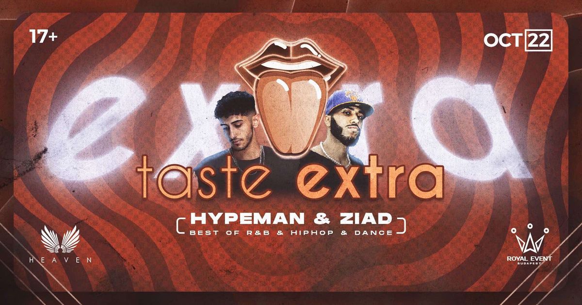 TASTE EXTRA \/ HEAVEN CLUB BUDAPEST \/ OKT\u00d3BER 22  