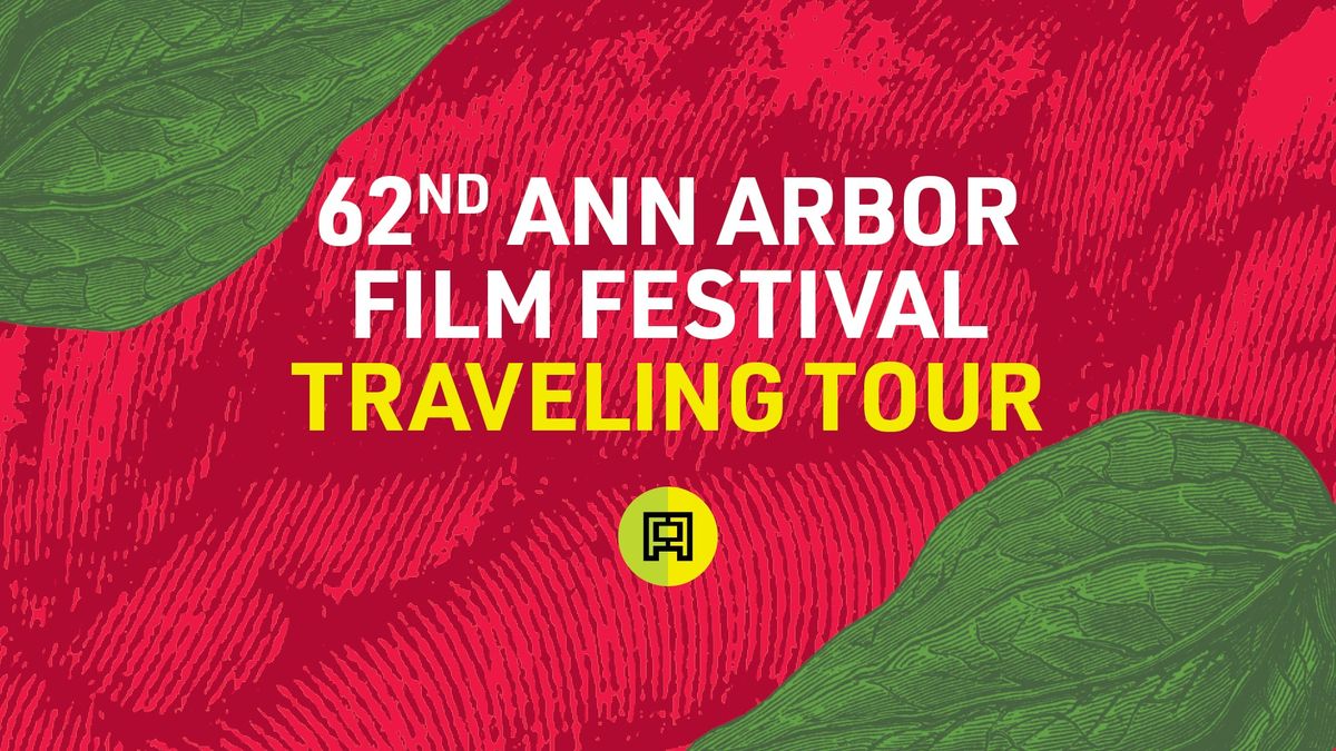 62nd Ann Arbor Film Festival Traveling Tour 