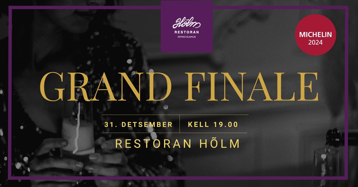 Grand Finale aastavahetuspidu restoranis H\u00f5lm