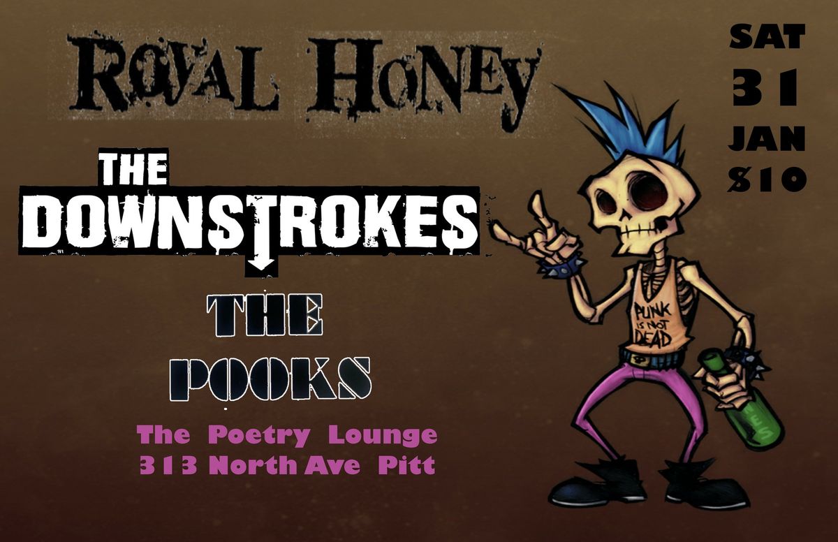 Royal Honey, The Downstrokes, The Pooks at the Poetry Lounge