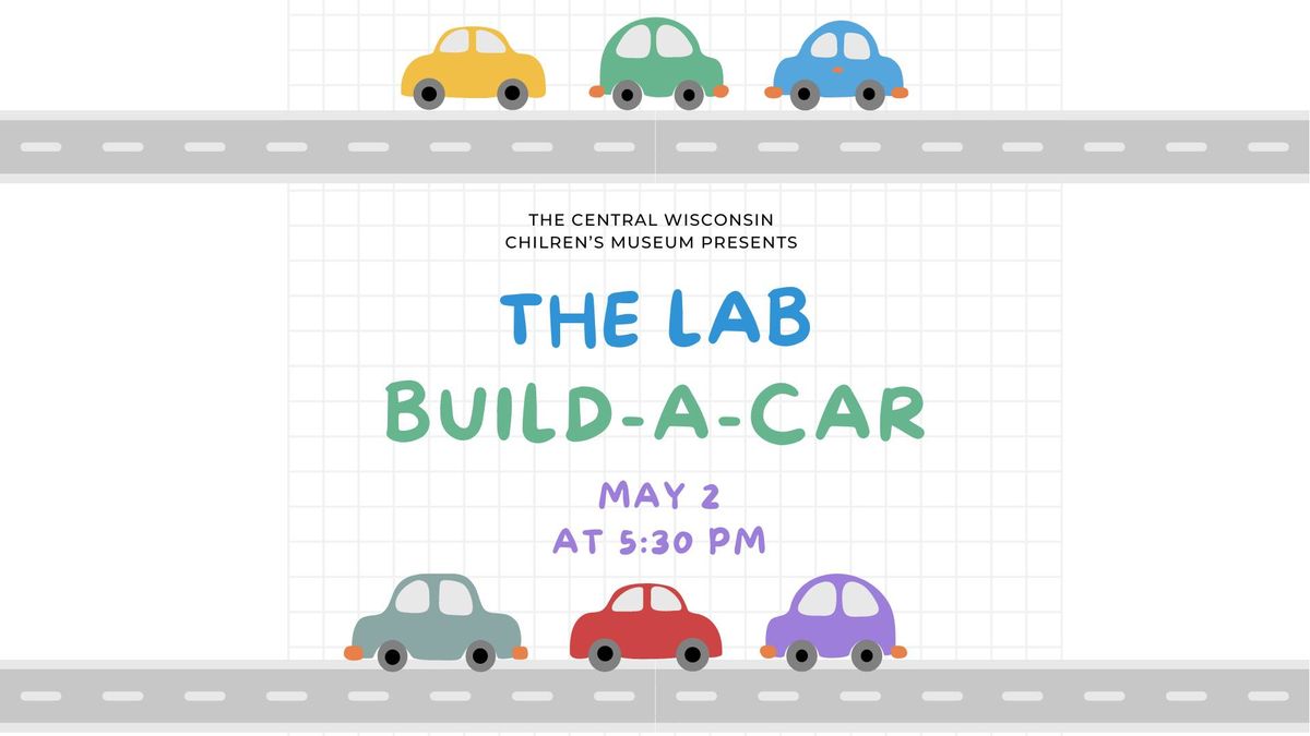 CWCM's The Lab: Build-A-Car