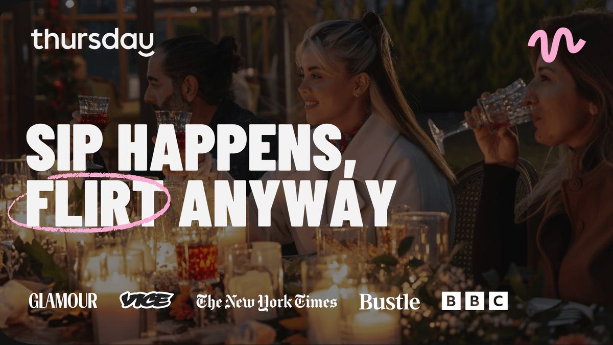 Monday | Sip Happens, Flirt Anyway | Gothenburg