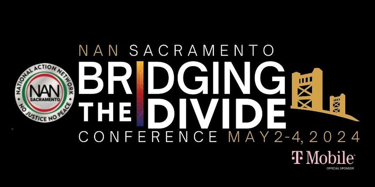 National Action Network Sacramento Bridging The Divide Conference