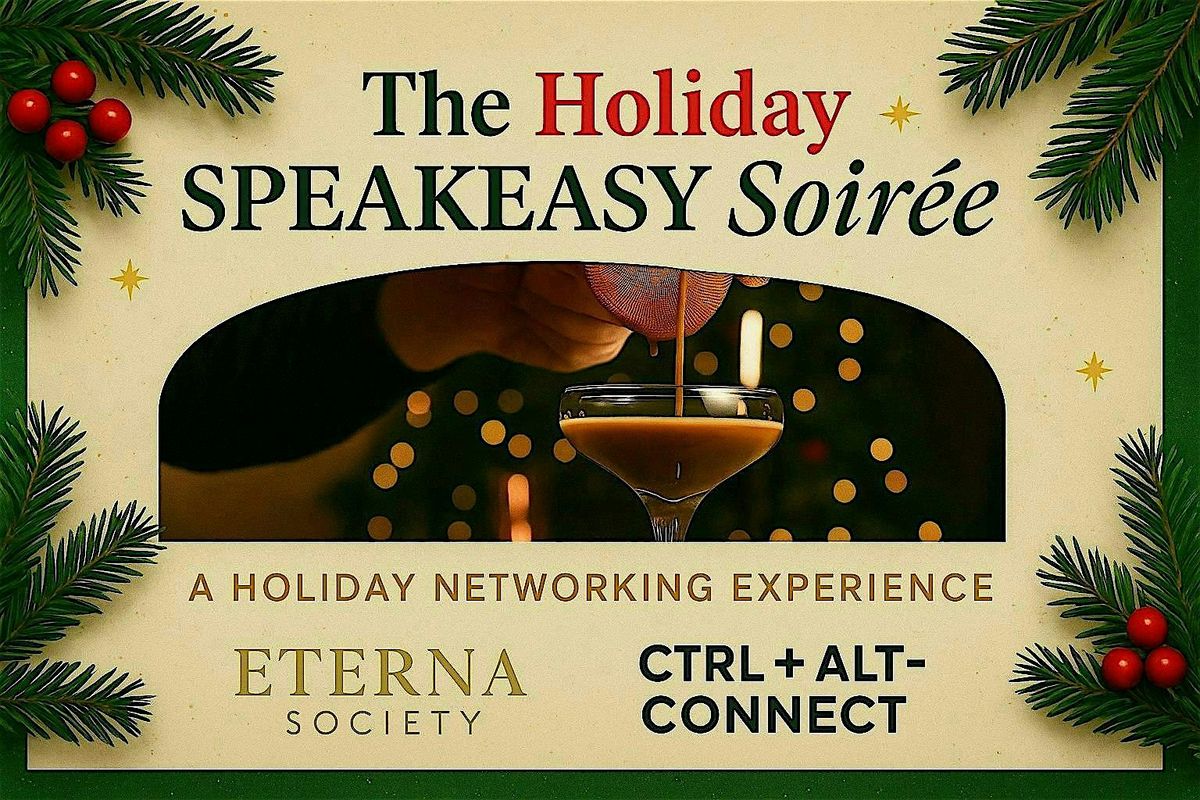 The Holiday Speakeasy Soiree | A Curated Networking Experience