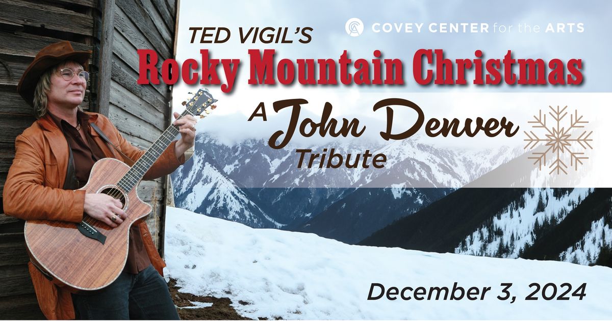 Ted Vigil's A Rocky Mountain Christmas: A John Denver Tribute