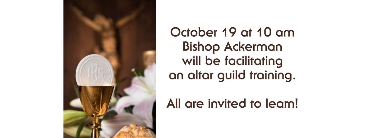 Bishop Ackerman Altar Guild Training