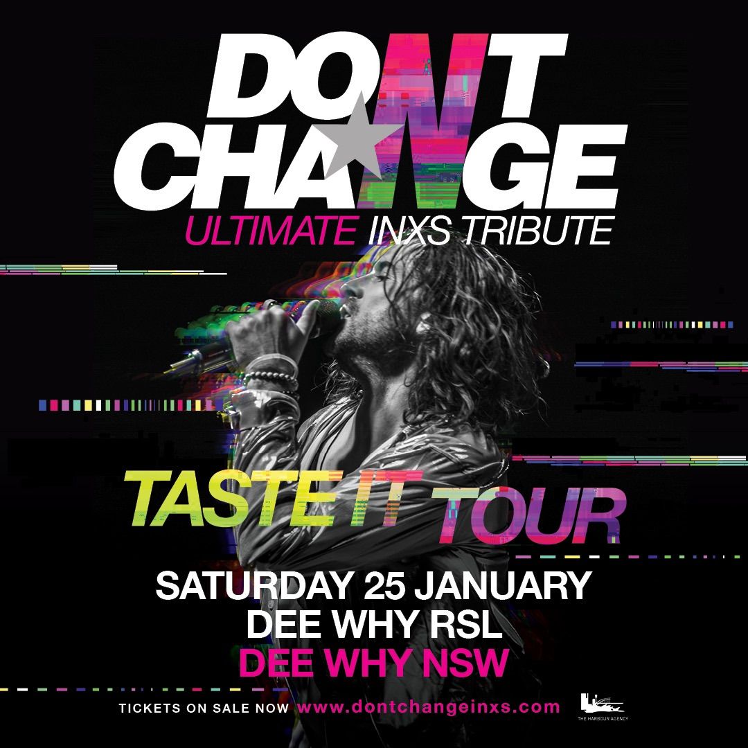 DON\u2019T CHANGE - ULTIMATE INXS | Dee Why RSL, Dee Why NSW