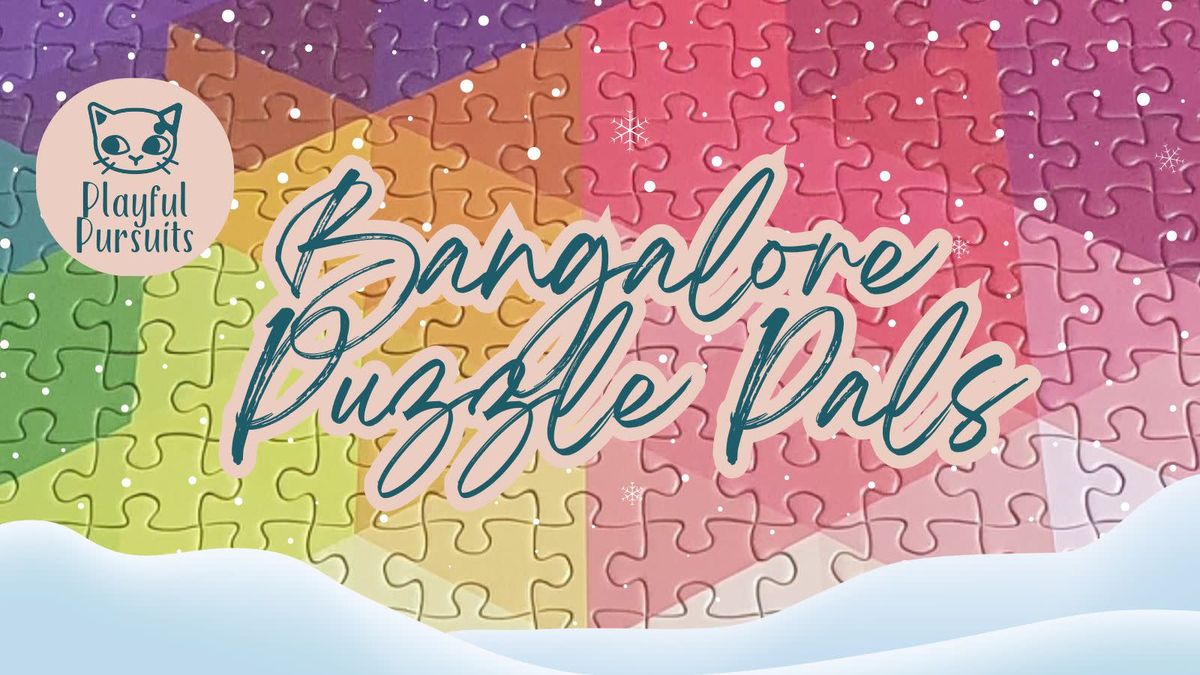 Bangalore Puzzle Pals with Playful Pursuits