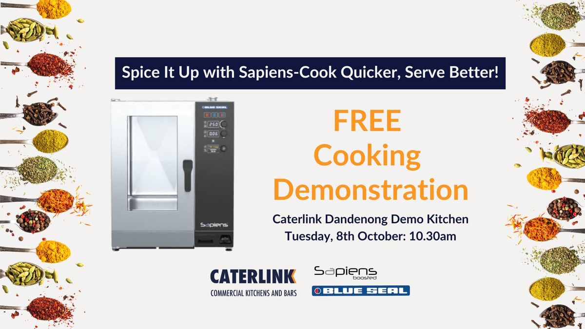 Spice It Up with Sapiens: Cook Quicker, Serve Better! FREE Cooking Demonstration- Dandenong