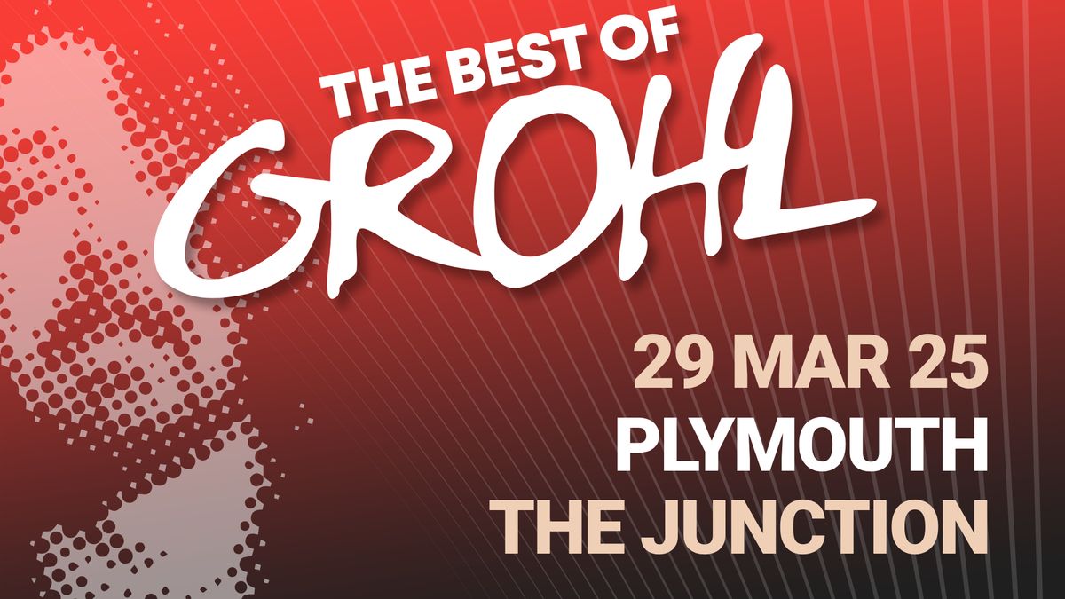 The Best of Grohl - The Junction, Plymouth